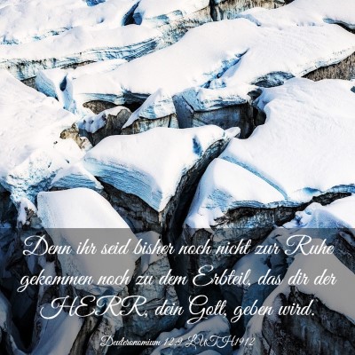 Picture 03 - Deuteronomium 12:9 LUTH1912 - Denn ihr seid bisher noch nicht zur Ruhe gekommen - Bible Verse Picture