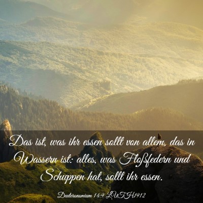 Picture 03 - Deuteronomium 14:9 LUTH1912 - Das ist, was ihr essen sollt von allem, das in - Bible Verse Picture