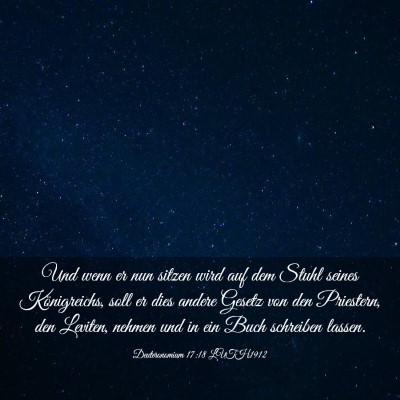 Picture 03 - Deuteronomium 17:18 LUTH1912 - Und wenn er nun sitzen wird auf dem Stuhl seines - Bible Verse Picture
