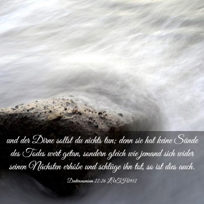 Picture 03 - Deuteronomium 22:26 LUTH1912 - und der Dirne sollst du nichts tun; denn sie hat - Bible Verse Picture