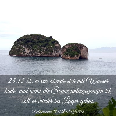 Picture 03 - Deuteronomium 23:11 LUTH1912 - 23:12 bis er vor abends sich mit Wasser bade; und - Bible Verse Picture