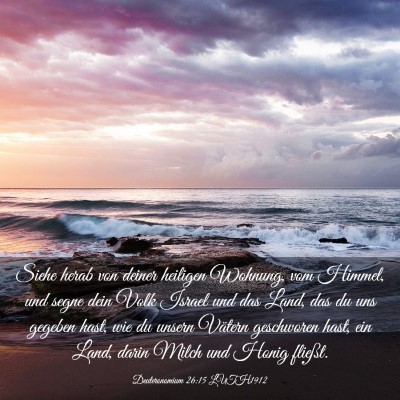 Picture 03 - Deuteronomium 26:15 LUTH1912 - Siehe herab von deiner heiligen Wohnung, vom - Bible Verse Picture