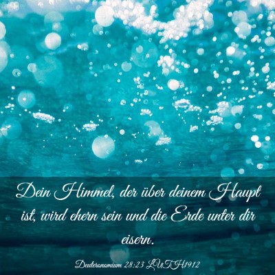 Picture 03 - Deuteronomium 28:23 LUTH1912 - Dein Himmel, der über deinem Haupt ist, wird - Bible Verse Picture