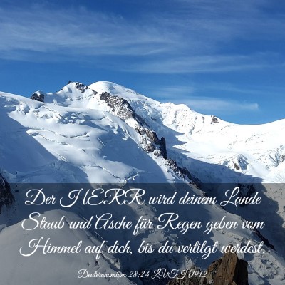 Picture 03 - Deuteronomium 28:24 LUTH1912 - Der HERR wird deinem Lande Staub und Asche für - Bible Verse Picture