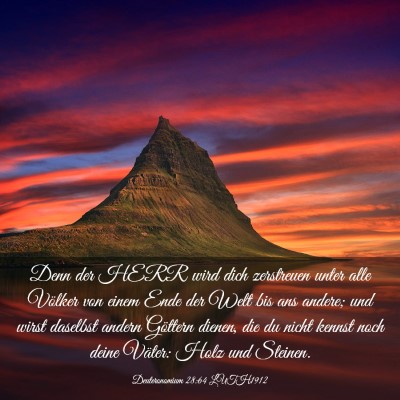 Picture 03 - Deuteronomium 28:64 LUTH1912 - Denn der HERR wird dich zerstreuen unter alle - Bible Verse Picture