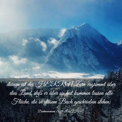 Picture 03 - Deuteronomium 29:27 LUTH1912 - darum ist des HERRN Zorn ergrimmt über dies - Bible Verse Picture