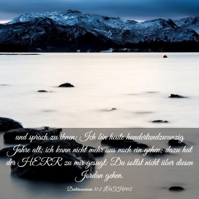 Picture 03 - Deuteronomium 31:2 LUTH1912 - und sprach zu ihnen: Ich bin heute - Bible Verse Picture