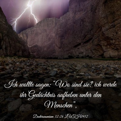 Picture 03 - Deuteronomium 32:26 LUTH1912 - Ich wollte sagen: “Wo sind sie? ich werde ihr - Bible Verse Picture