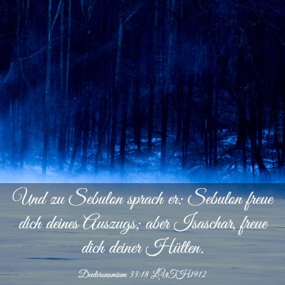 Picture 03 - Deuteronomium 33:18 LUTH1912 - Und zu Sebulon sprach er: Sebulon freue dich - Bible Verse Picture