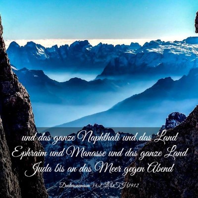 Picture 03 - Deuteronomium 34:2 LUTH1912 - und das ganze Naphthali und das Land Ephraim und - Bible Verse Picture