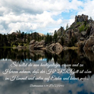 Picture 03 - Deuteronomium 4:39 LUTH1912 - So sollst du nun heutigestages wissen und zu - Bible Verse Picture