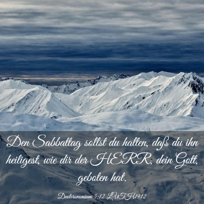 Picture 03 - Deuteronomium 5:12 LUTH1912 - Den Sabbattag sollst du halten, daß du ihn - Bible Verse Picture