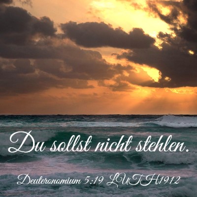 Picture 03 - Deuteronomium 5:19 LUTH1912 - Du sollst nicht - Bible Verse Picture