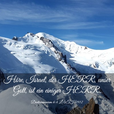 Picture 03 - Deuteronomium 6:4 LUTH1912 - Höre, Israel, der HERR, unser Gott, ist ein - Bible Verse Picture