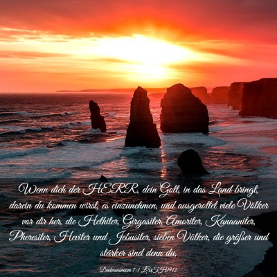 Picture 03 - Deuteronomium 7:1 LUTH1912 - Wenn dich der HERR, dein Gott, in das Land - Bible Verse Picture