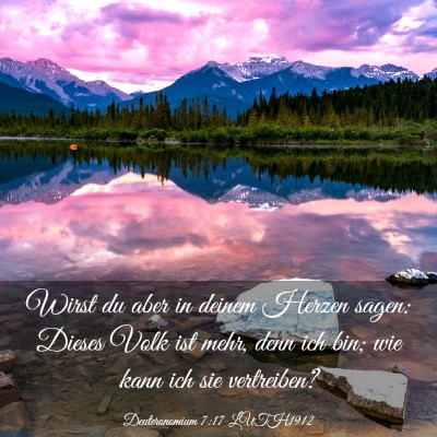 Picture 03 - Deuteronomium 7:17 LUTH1912 - Wirst du aber in deinem Herzen sagen: Dieses Volk - Bible Verse Picture