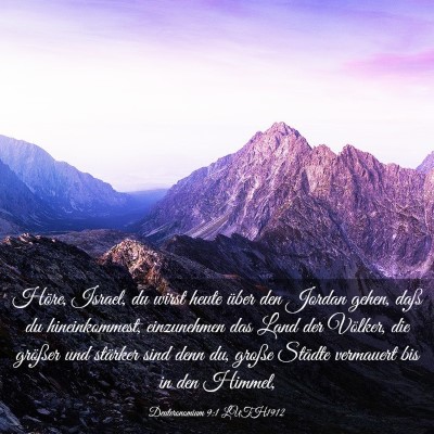 Picture 03 - Deuteronomium 9:1 LUTH1912 - Höre, Israel, du wirst heute über den Jordan - Bible Verse Picture