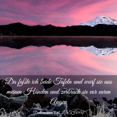 Picture 03 - Deuteronomium 9:17 LUTH1912 - Da faßte ich beide Tafeln und warf sie aus - Bible Verse Picture