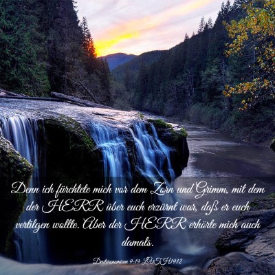 Picture 03 - Deuteronomium 9:19 LUTH1912 - Denn ich fürchtete mich vor dem Zorn und Grimm, - Bible Verse Picture