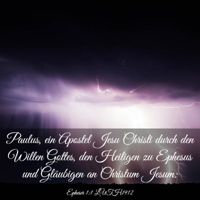 Picture 03 - Epheser 1:1 LUTH1912 - Paulus, ein Apostel Jesu Christi durch den Willen - Bible Verse Picture
