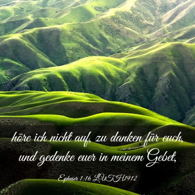 Picture 03 - Epheser 1:16 LUTH1912 - höre ich nicht auf, zu danken für euch, und - Bible Verse Picture