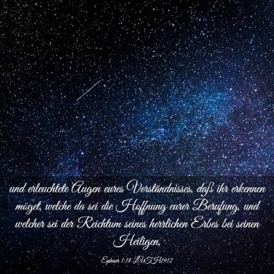 Picture 03 - Epheser 1:18 LUTH1912 - und erleuchtete Augen eures Verständnisses, daß - Bible Verse Picture