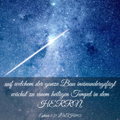 Picture 03 - Epheser 2:21 LUTH1912 - auf welchem der ganze Bau ineinandergefügt - Bible Verse Picture