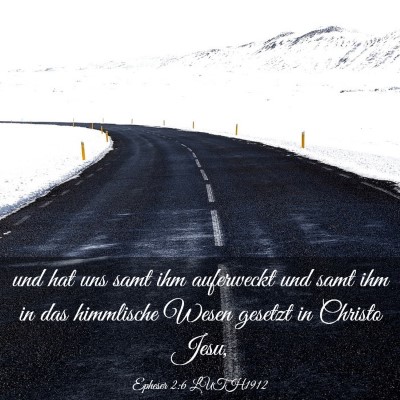 Picture 03 - Epheser 2:6 LUTH1912 - und hat uns samt ihm auferweckt und samt ihm in - Bible Verse Picture