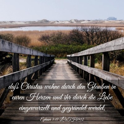 Picture 03 - Epheser 3:17 LUTH1912 - daß Christus wohne durch den Glauben in euren - Bible Verse Picture