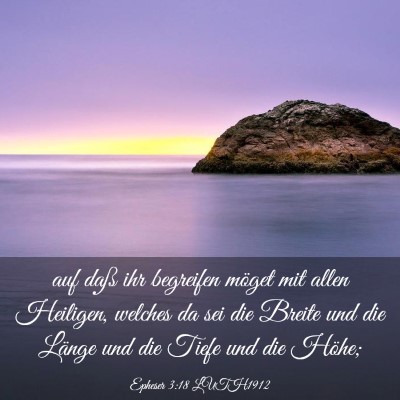 Picture 03 - Epheser 3:18 LUTH1912 - auf daß ihr begreifen möget mit allen Heiligen, - Bible Verse Picture