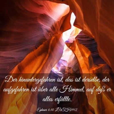 Picture 03 - Epheser 4:10 LUTH1912 - Der hinuntergefahren ist, das ist derselbe, der - Bible Verse Picture