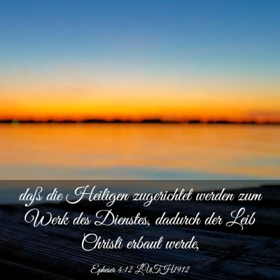 Picture 03 - Epheser 4:12 LUTH1912 - daß die Heiligen zugerichtet werden zum Werk des - Bible Verse Picture