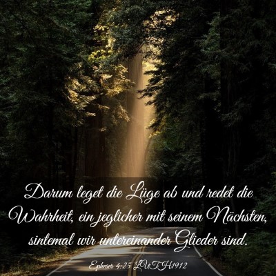 Picture 03 - Epheser 4:25 LUTH1912 - Darum leget die Lüge ab und redet die Wahrheit, - Bible Verse Picture
