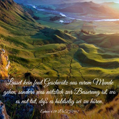 Picture 03 - Epheser 4:29 LUTH1912 - Lasset kein faul Geschwätz aus eurem Munde - Bible Verse Picture