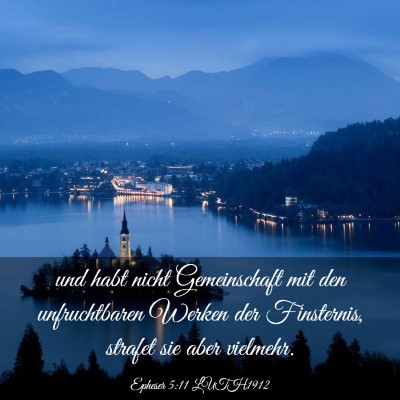 Picture 03 - Epheser 5:11 LUTH1912 - und habt nicht Gemeinschaft mit den unfruchtbaren - Bible Verse Picture