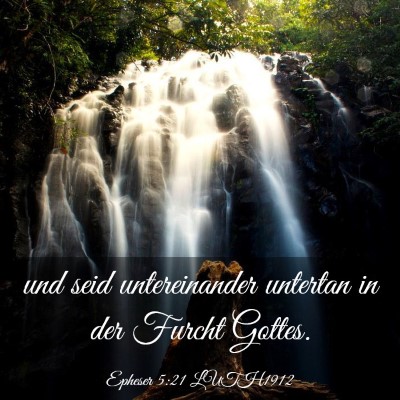 Picture 03 - Epheser 5:21 LUTH1912 - und seid untereinander untertan in der Furcht - Bible Verse Picture