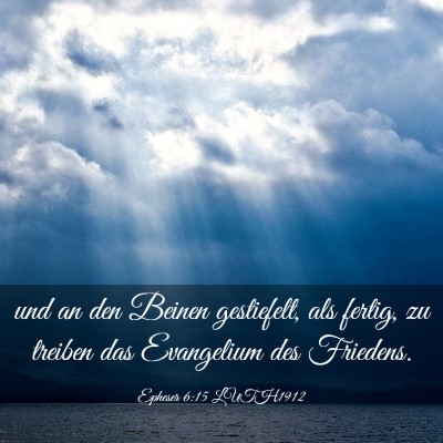 Picture 03 - Epheser 6:15 LUTH1912 - und an den Beinen gestiefelt, als fertig, zu - Bible Verse Picture