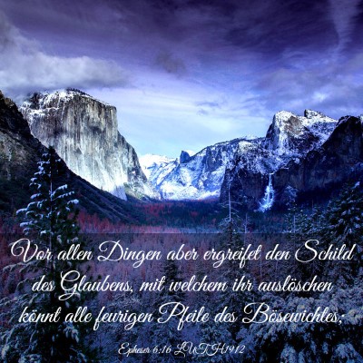 Picture 03 - Epheser 6:16 LUTH1912 - Vor allen Dingen aber ergreifet den Schild des - Bible Verse Picture