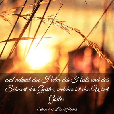 Picture 03 - Epheser 6:17 LUTH1912 - und nehmet den Helm des Heils und das Schwert des - Bible Verse Picture