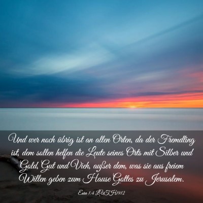 Picture 03 - Esra 1:4 LUTH1912 - Und wer noch übrig ist an allen Orten, da der - Bible Verse Picture