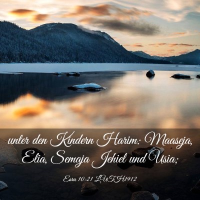 Picture 03 - Esra 10:21 LUTH1912 - unter den Kindern Harim: Maaseja, Elia, Semaja - Bible Verse Picture