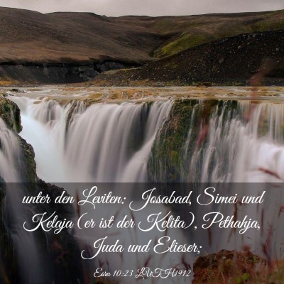 Picture 03 - Esra 10:23 LUTH1912 - unter den Leviten: Josabad, Simei und Kelaja (er - Bible Verse Picture