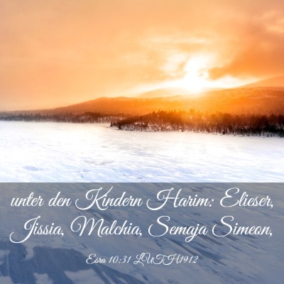 Picture 03 - Esra 10:31 LUTH1912 - unter den Kindern Harim: Elieser, Jissia, - Bible Verse Picture