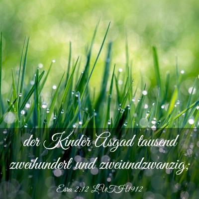Picture 03 - Esra 2:12 LUTH1912 - der Kinder Asgad tausend zweihundert und - Bible Verse Picture