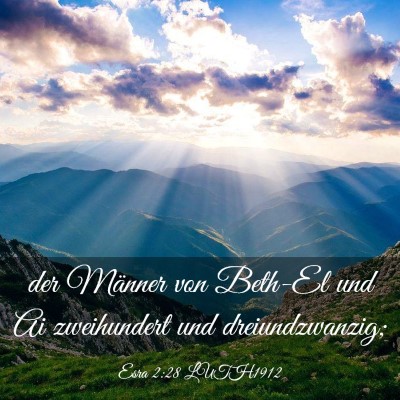 Picture 03 - Esra 2:28 LUTH1912 - der Männer von Beth-El und Ai zweihundert und - Bible Verse Picture