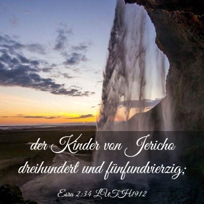 Picture 03 - Esra 2:34 LUTH1912 - der Kinder von Jericho dreihundert und - Bible Verse Picture