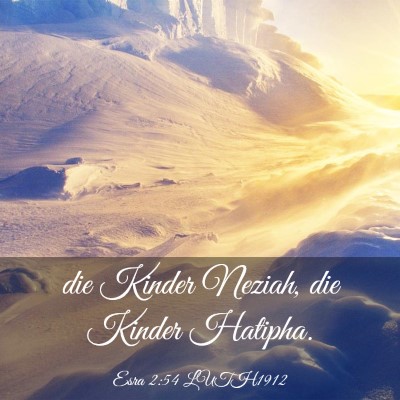 Picture 03 - Esra 2:54 LUTH1912 - die Kinder Neziah, die Kinder - Bible Verse Picture