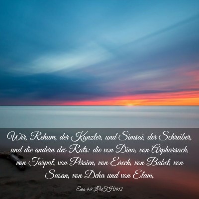 Picture 03 - Esra 4:9 LUTH1912 - Wir, Rehum, der Kanzler, und Simsai, der - Bible Verse Picture
