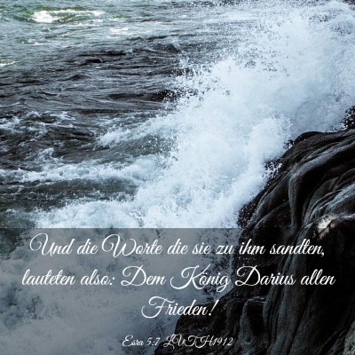 Picture 03 - Esra 5:7 LUTH1912 - Und die Worte die sie zu ihm sandten, lauteten - Bible Verse Picture