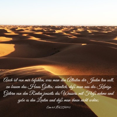 Picture 03 - Esra 6:8 LUTH1912 - Auch ist von mir befohlen, was man den Ältesten - Bible Verse Picture